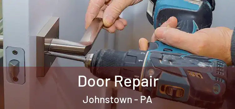  Door Repair Johnstown - PA