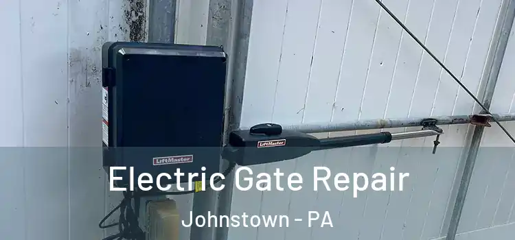  Electric Gate Repair Johnstown - PA