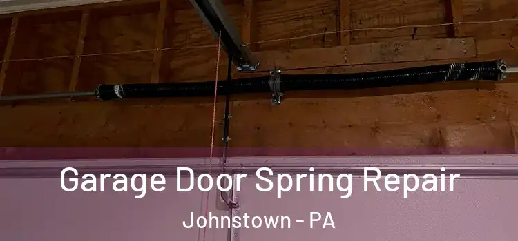  Garage Door Spring Repair Johnstown - PA