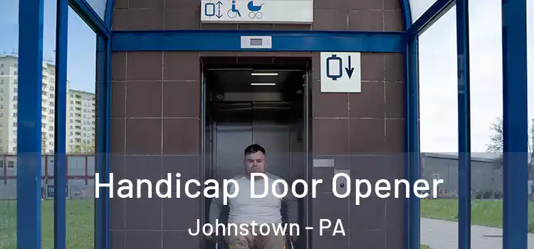  Handicap Door Opener Johnstown - PA