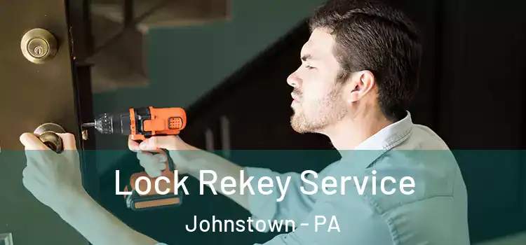  Lock Rekey Service Johnstown - PA