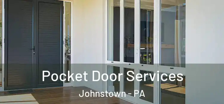 Pocket Door Services Johnstown - PA