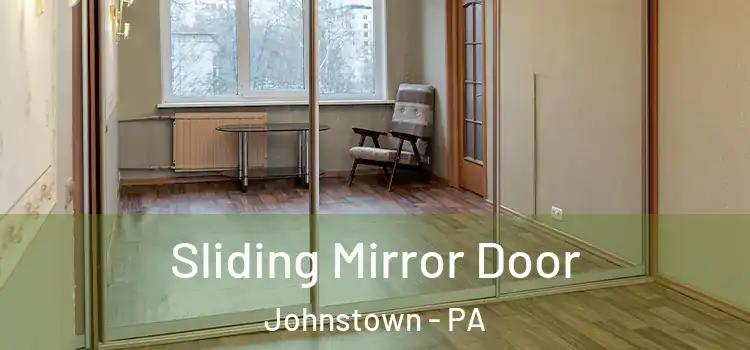  Sliding Mirror Door Johnstown - PA